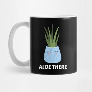 Aloe There - Hello There Pun Mug